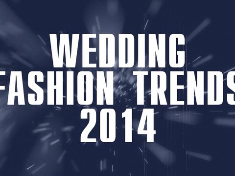 Wedding Fashion Trends 2014